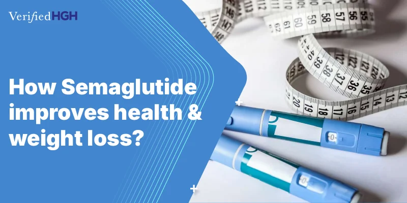 How Semaglutide Improves Health And Weight Loss?